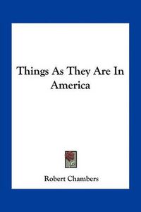 Cover image for Things as They Are in America