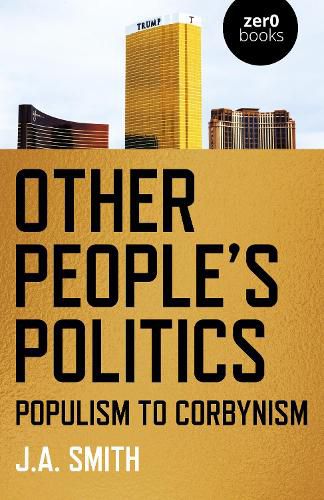 Cover image for Other People's Politics: Populism to Corbynism