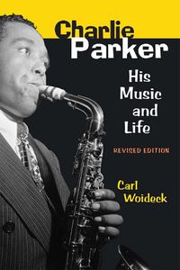 Cover image for Charlie Parker: His Music and Life