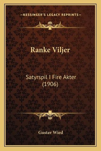 Cover image for Ranke Viljer: Satyrspil I Fire Akter (1906)