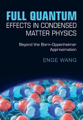 Cover image for Full Quantum Effects in Condensed Matter Physics