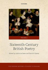 Cover image for The Oxford History of Poetry in English: Volume 4. Sixteenth-Century British Poetry