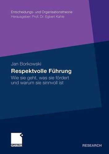 Cover image for Respektvolle Fuhrung: Wie Sie Geht, Was Sie Foerdert Und Warum Sie Sinnvoll Ist