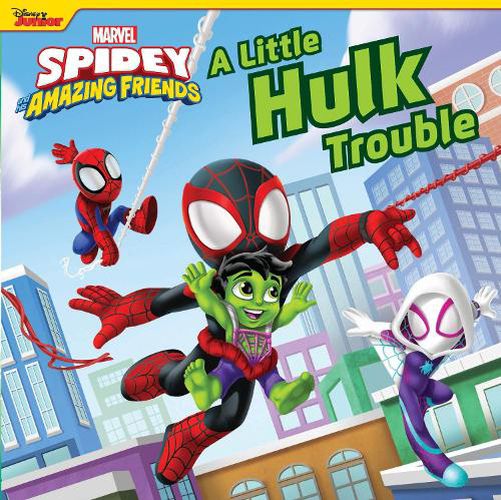 Cover image for Spidey and His Amazing Friends: A Little Hulk Trouble