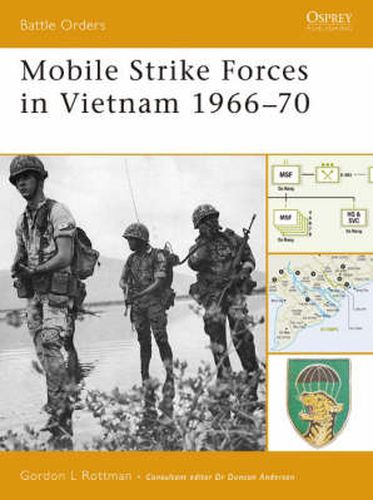 Mobile Strike Forces in Vietnam 1966-70