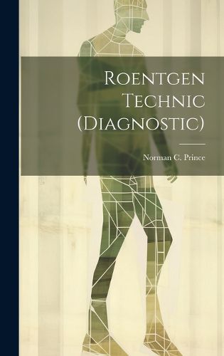 Roentgen Technic (Diagnostic)