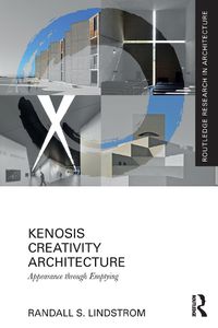 Cover image for Kenosis Creativity Architecture