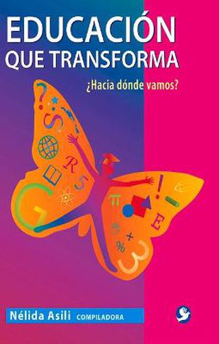 Cover image for Educacion que transforma: ?Hacia donde vamos?