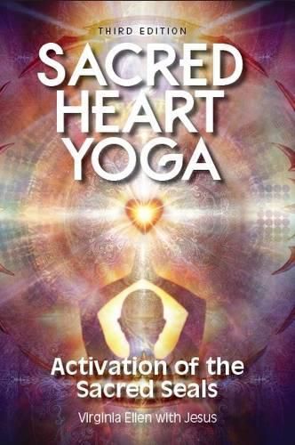 Cover image for Sacred Heart Yoga: Activation of the Sacred Seals