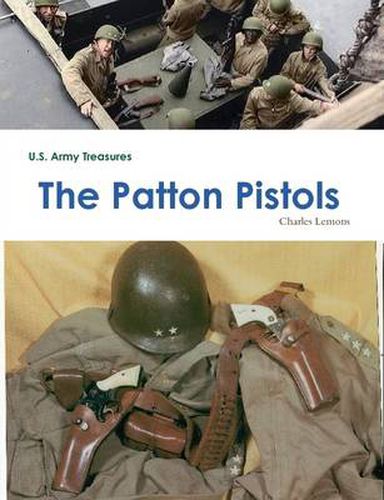 Cover image for U.S. Army Treasures: The Patton Pistols