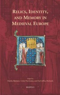 Cover image for Relics, Identity, and Memory in Medieval Europe