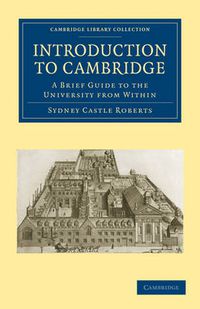 Cover image for Introduction to Cambridge: A Brief Guide to the University from Within