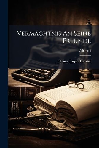 Cover image for Vermaechtnis An Seine Freunde