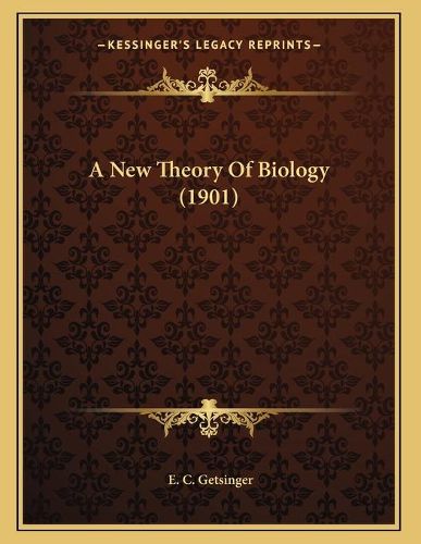 Cover image for A New Theory of Biology (1901)