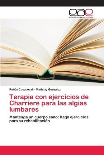 Terapia con ejercicios de Charriere para las algias lumbares