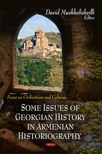 Cover image for Some Issues of Georgian History in Armenian Historiography