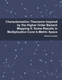 Cover image for Characterization Theorems Inspired By the Higher Order Banach Mapping II