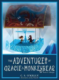 Cover image for The Adventures of Gracie & MonkeyBear: Book 2: Winter