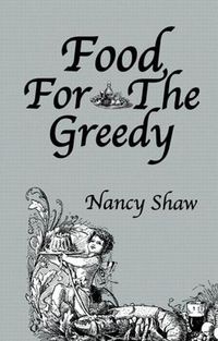 Cover image for Food For The Greedy