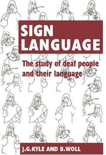 Cover image for Sign Language: The Study of Deaf People and their Language