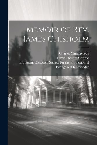 Cover image for Memoir of Rev. James Chisholm