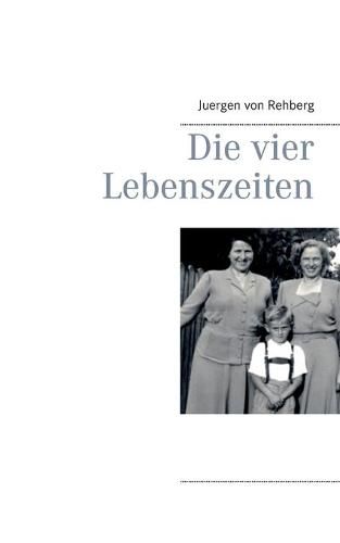 Die vier Lebenszeiten