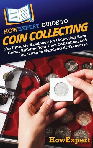 Cover image for HowExpert Guide to Coin Collecting