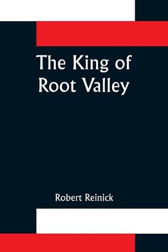 Cover image for The King of Root Valley