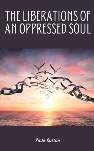 Cover image for The Liberations of an Oppressed Soul