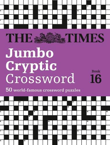 The Times Jumbo Cryptic Crossword Book 16: 50 World-Famous Crossword Puzzles