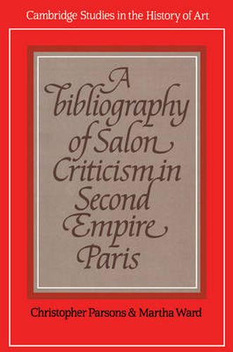 Cover image for A Bibliography of Salon Criticism in Second Empire Paris