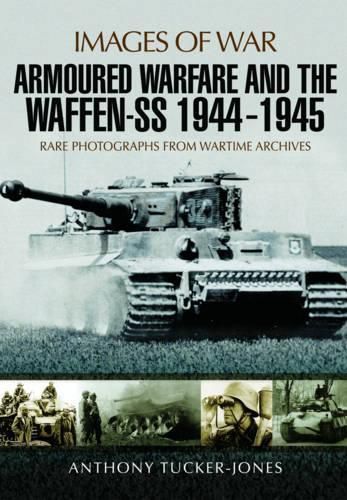 Armoured Warfare and the Waffen-SS 1944-1945