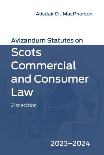 Cover image for Avizandum Statutes on Scots Commercial and Consumer Law: 2023-24