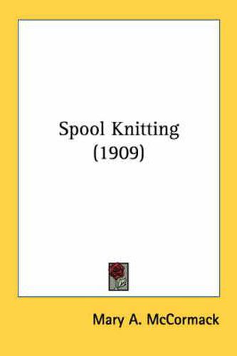 Spool Knitting (1909)