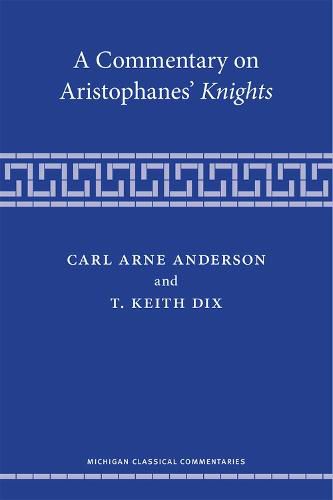 A Commentary on Aristophanes' Knights