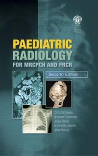 Cover image for Paediatric Radiology for MRCPCH and FRCR