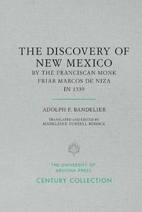 Cover image for The Discovery of New Mexico by the Franciscan Monk Friar Marcos de Niza in 1539