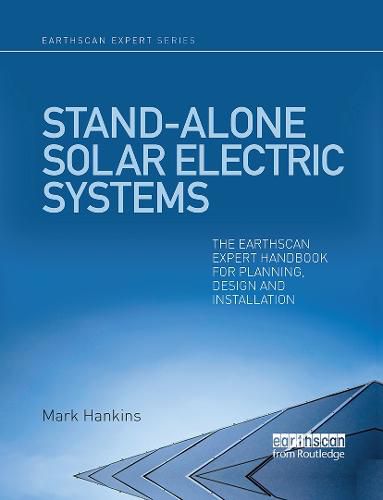 Cover image for Stand-alone Solar Electric Systems: The Earthscan Expert Handbook for Planning, Design and Installation