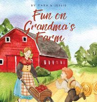 Cover image for Fun on Grandma's Farm