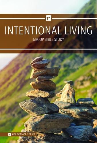 Cover image for Relevance-Group Bible Study - 6 Weeks - Intentional Living