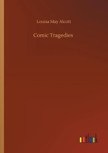 Cover image for Comic Tragedies