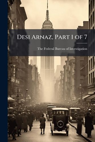 Cover image for Desi Arnaz, Part 1 of 7