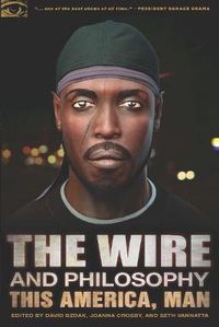 Cover image for The Wire and Philosophy: This America, Man