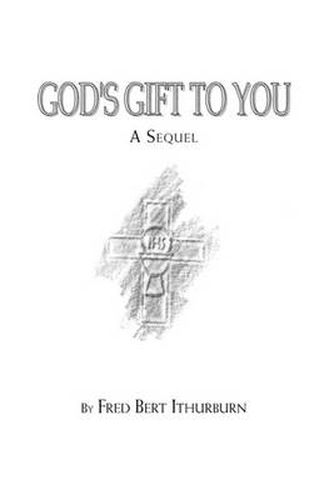 Cover image for God's Gift to You: A Sequel