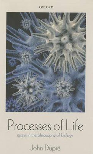 Cover image for Processes of Life: Essays in the Philosophy of Biology