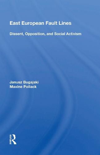 Cover image for East European Fault Lines: Dissent, Opposition, and Social Activism