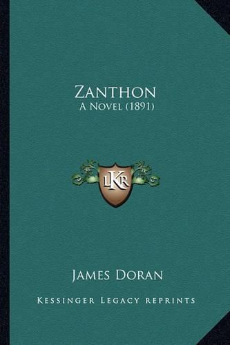 Cover image for Zanthon Zanthon: A Novel (1891) a Novel (1891)