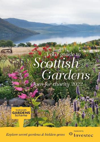 Scottish Gardens Open for Charity 2022: Scotland's Gardens Scheme 2022 Guidebook