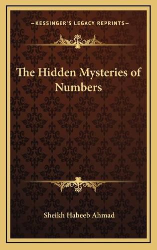 Cover image for The Hidden Mysteries of Numbers
