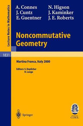 Noncommutative Geometry: Lectures given at the C.I.M.E. Summer School held in Martina Franca, Italy, September 3-9, 2000